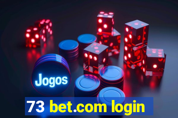 73 bet.com login